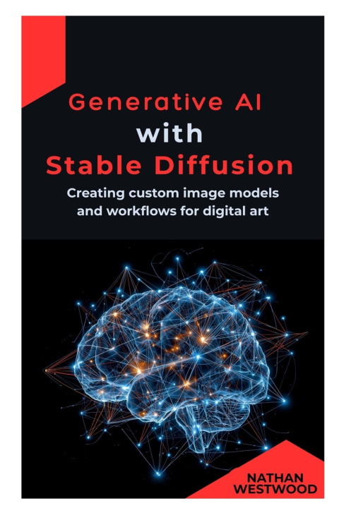 Kniha Generative AI with Stable Diffusion Nathan Westwood