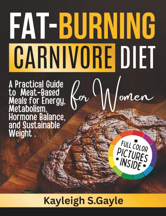 Kniha Fat Burning Carnivore Diet for Women Kayleigh S. Gayle