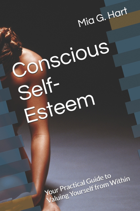 Kniha Conscious Self-Esteem Mia G. Hart