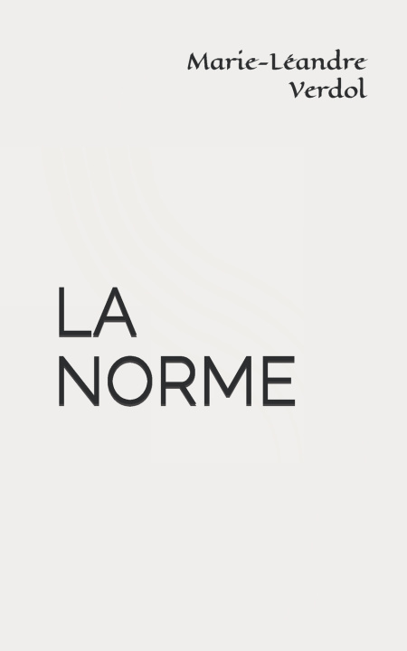 Kniha LA NORME Marie-Léandre Verdol