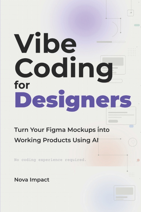Kniha Vibe Coding for Designers Nova Impact