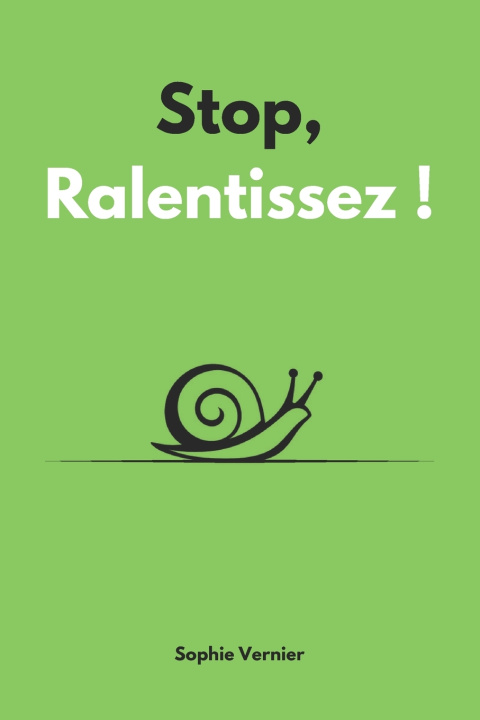 Kniha Stop, ralentissez ! Sophie Vernier