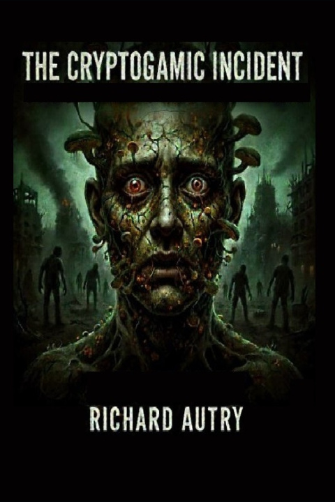 Kniha The Cryptogamic Incident Richard Bryan Autry