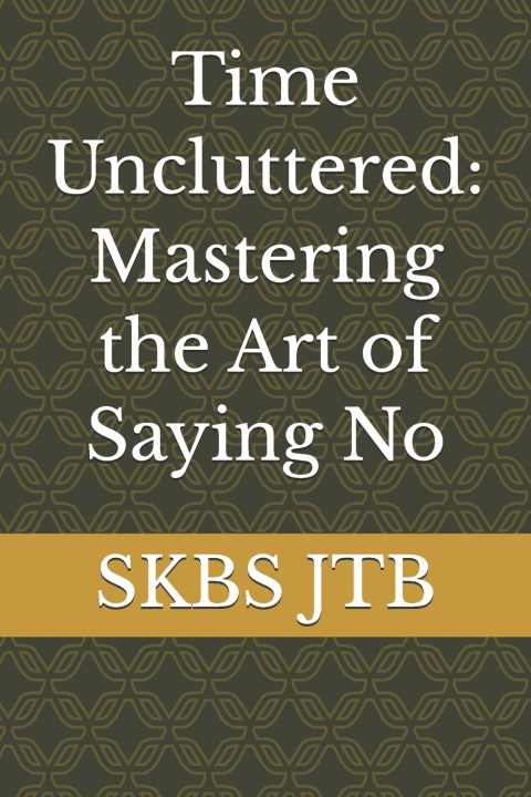 Kniha Time Uncluttered SKBS JTB