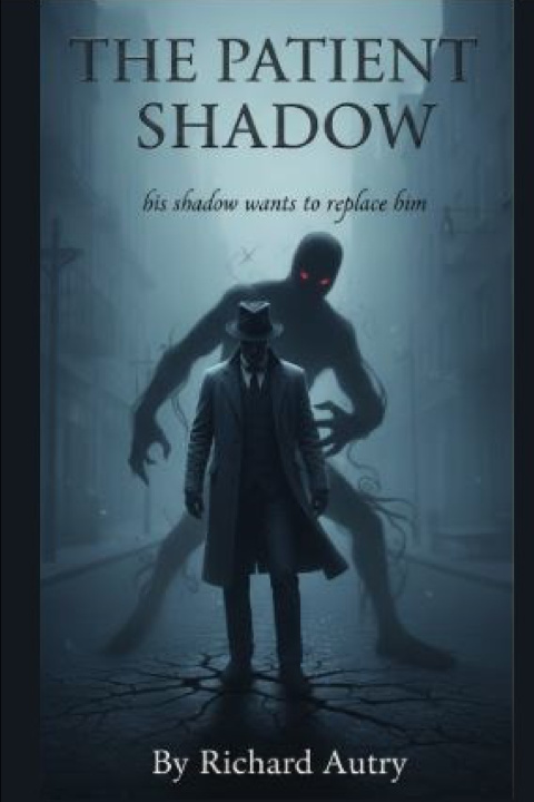 Kniha The Patient Shadow Richard Bryan Autry