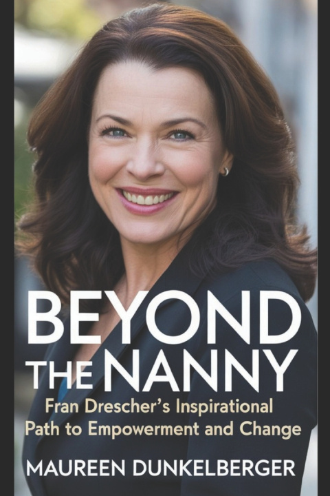 Kniha Beyond the Nanny Maureen Dunkelberger