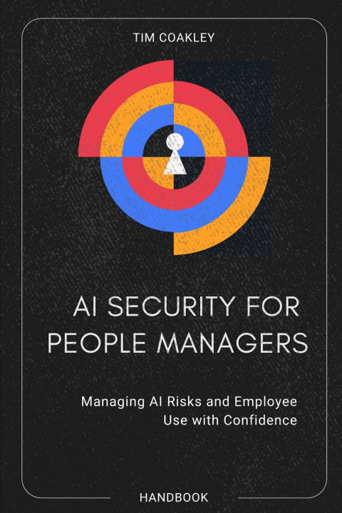 Könyv AI Security for People Managers Tim Coakley