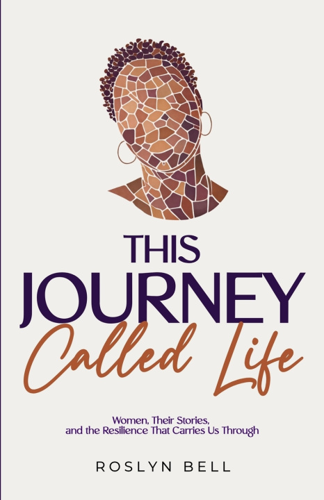 Kniha This Journey Called Life Roslyn Bell