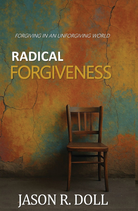 Kniha Radical Forgiveness Jason R Doll