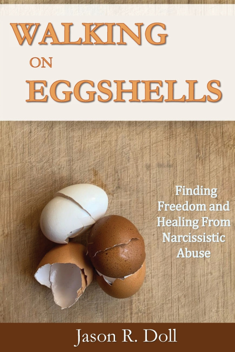 Kniha Walking on Eggshells Jason R Doll