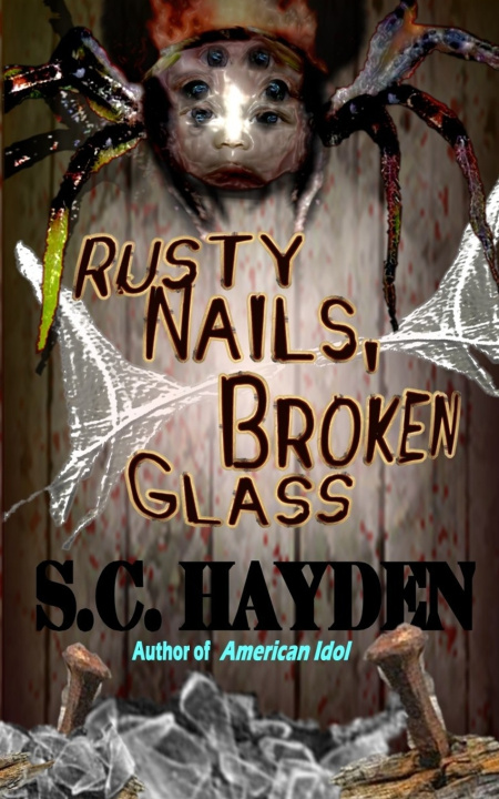 Kniha Rusty Nails, Broken Glass Sean C. Hayden