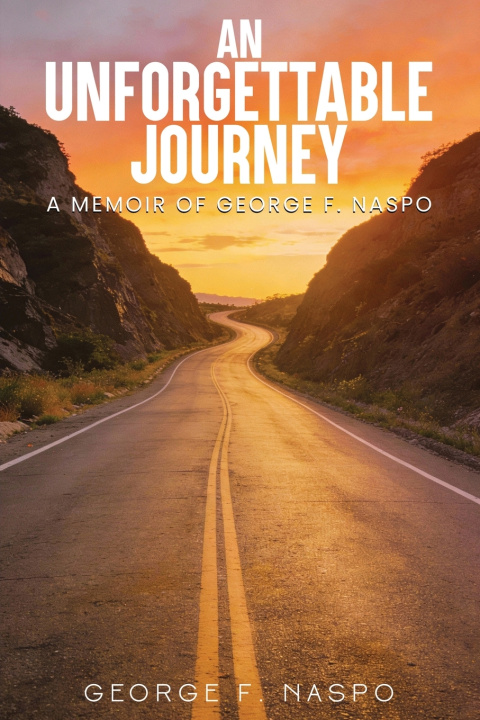 Kniha An Unforgettable Journey George F. Naspo