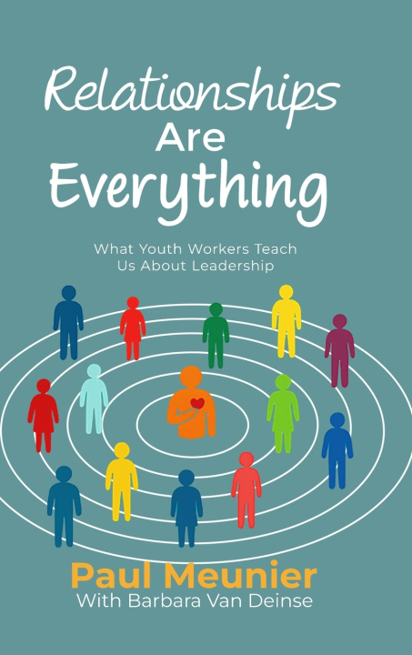 Knjiga Relationships Are Everything Paul Meunier