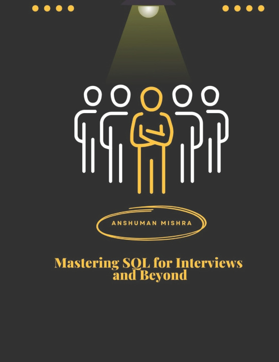 Knjiga Mastering SQL for Interviews and Beyond Anshuman Mishra