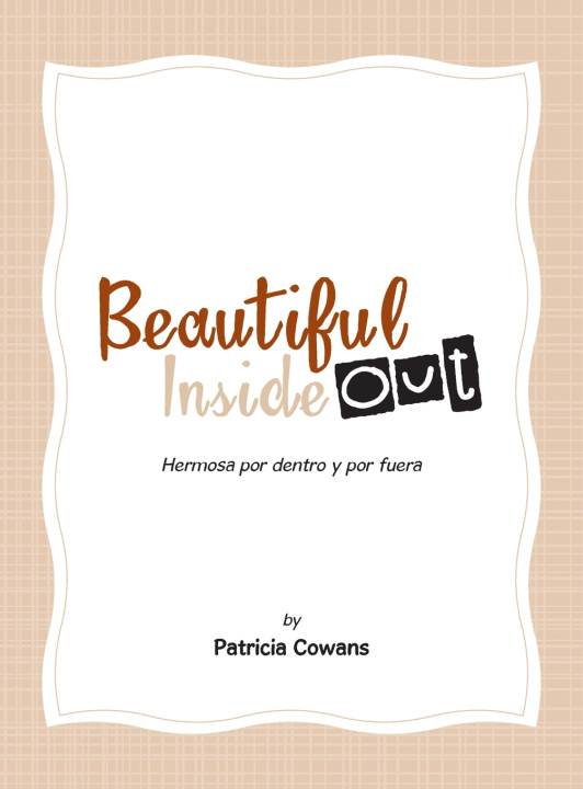 Kniha Beautiful Inside Out Patricia Cowans