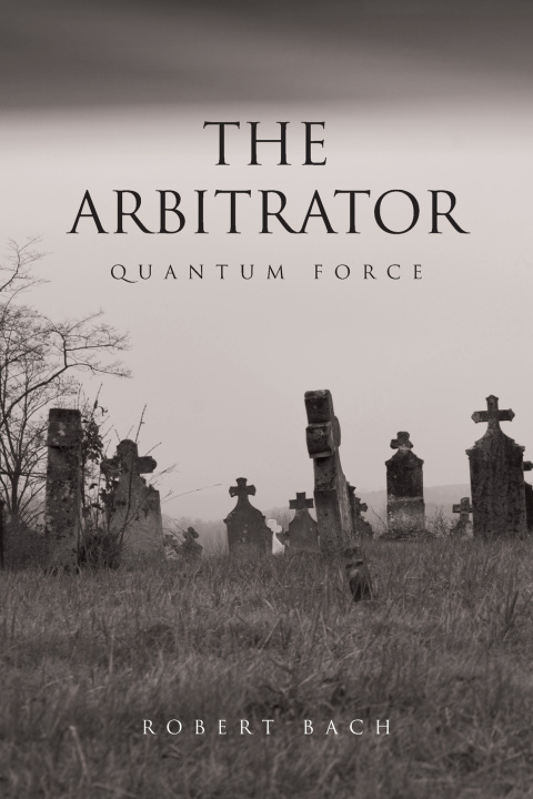 Kniha The Arbitrator Robert Bach