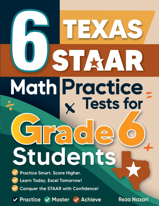 Kniha 6 Texas STAAR Math Practice Tests for Grade 6 Students Nazari