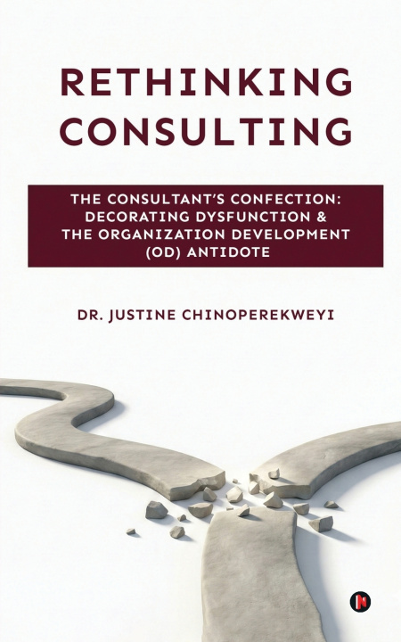 Kniha Rethinking Consulting Dr. Justine Chinoperekweyi