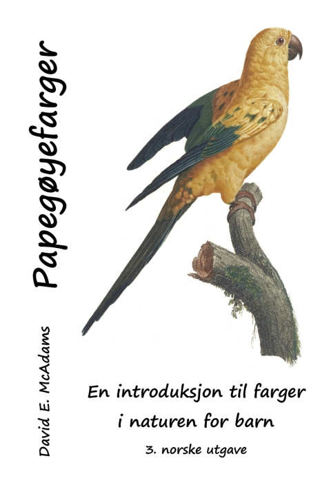 Kniha Papegøyefarger David E. McAdams