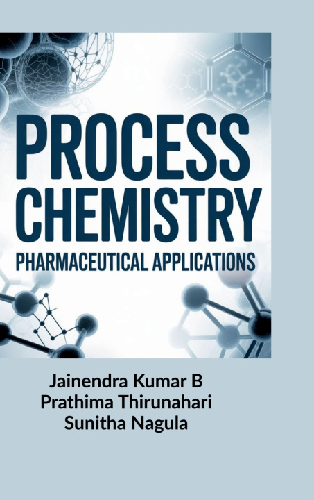 Kniha Process Chemistry Jainendra Kumar B