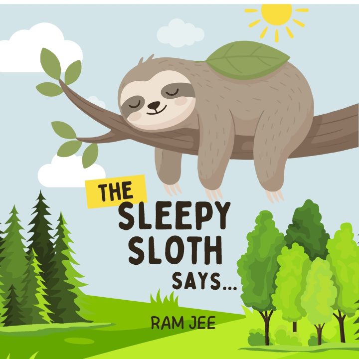 Kniha The Sleepy Sloth says... Ram Jee