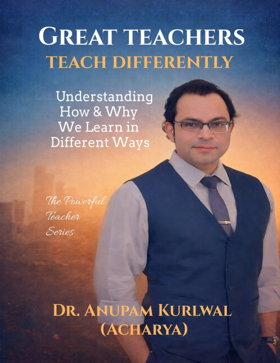 Kniha Great Teachers Teach Differently Dr. Anupam Kurlwal (Acharya)