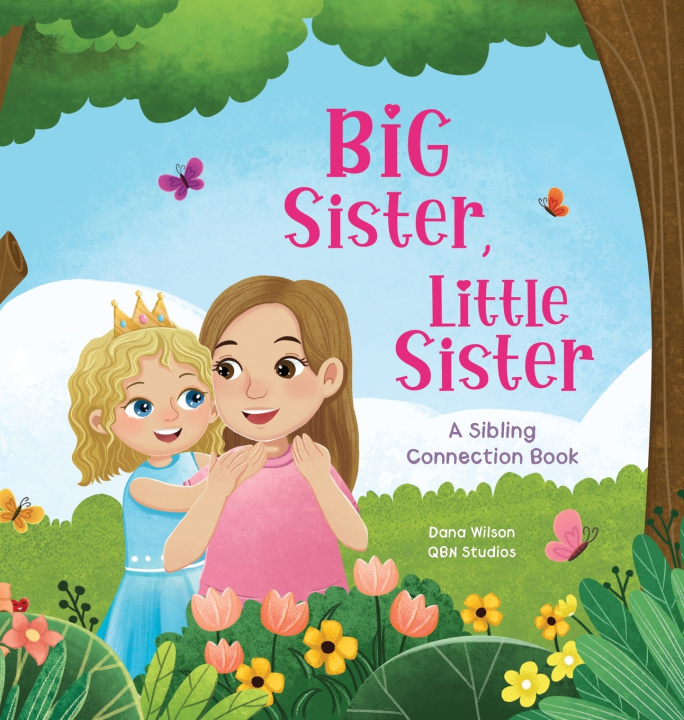 Kniha Big Sister, Little Sister Dana Wilson