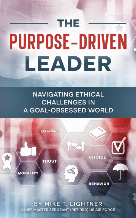 Kniha The Purpose-Driven Leader Mike T Lightner
