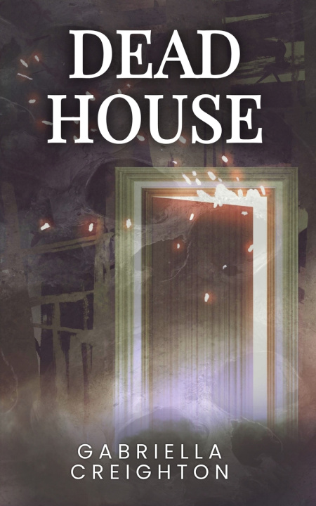 Kniha Dead House Gabriella Creighton