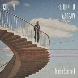 Audio Chopin: Return to Warsaw Martin Stadtfeld
