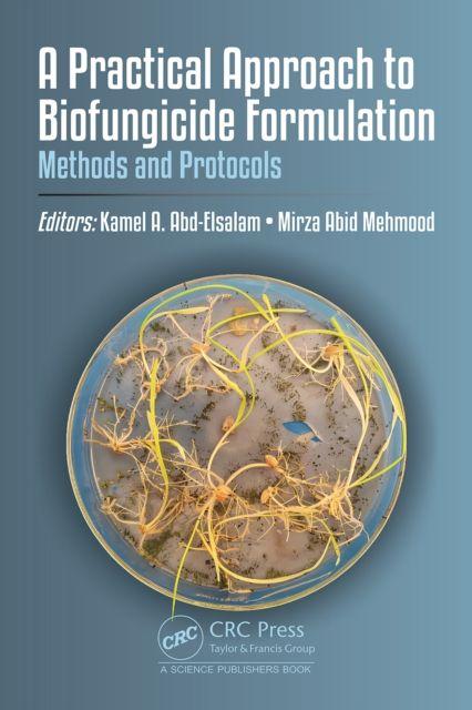Kniha Practical Approach to Biofungicide Formulation Mirza Abid Mehmood