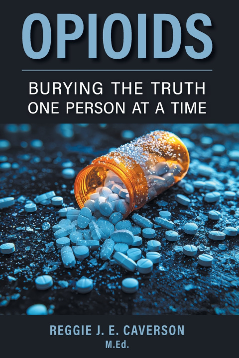 Kniha Opioids Reggie J. E. Caverson