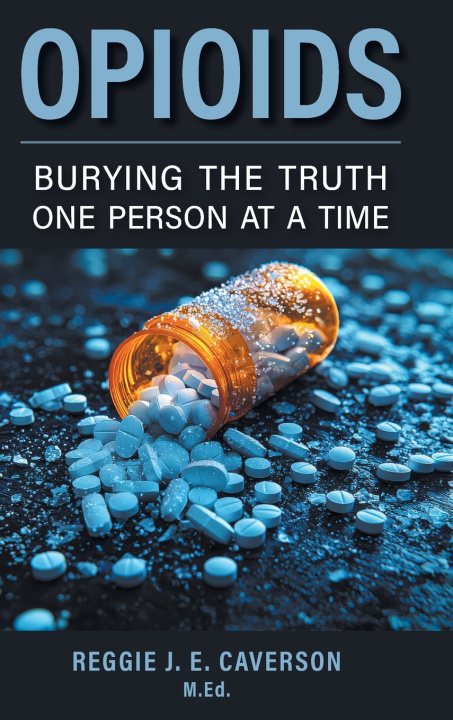 Kniha Opioids Reggie J. E. Caverson