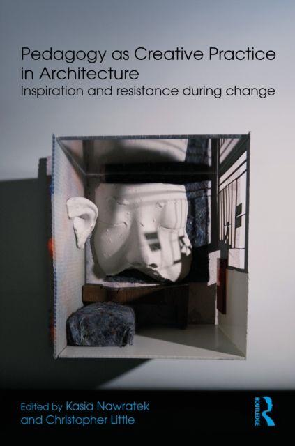 Kniha Pedagogy as Creative Practice in Architecture Kasia Nawratek