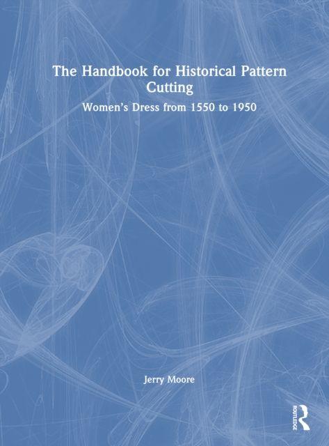Kniha Handbook for Historical Pattern Cutting Jerry Moore