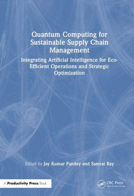 Kniha Quantum Computing for Sustainable Supply Chain Management Samrat Ray