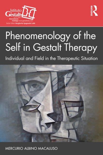 Kniha Phenomenology of the Self in Gestalt Therapy Mercurio Albino Macaluso