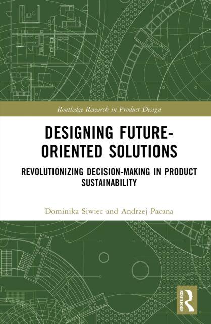 Kniha Designing Future-Oriented Solutions Siwiec