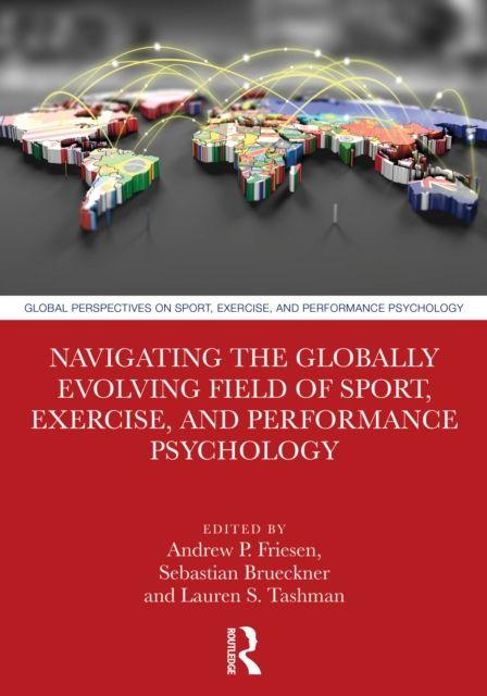 Buch Navigating the Globally Evolving Field of Sport, Exercise, and Performance Psychology Lauren S. Tashman