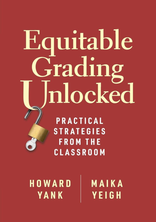 Kniha Equitable Grading Unlocked Maika Yeigh