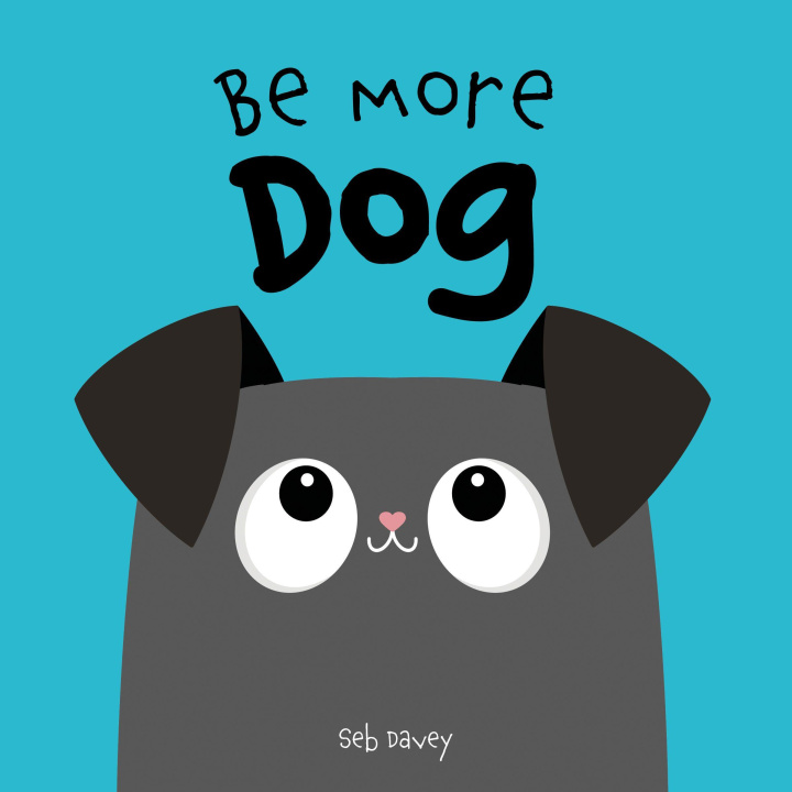 Knjiga Be More Dog Seb Davey