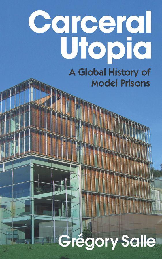 Knjiga Carceral Utopia Gregory Salle