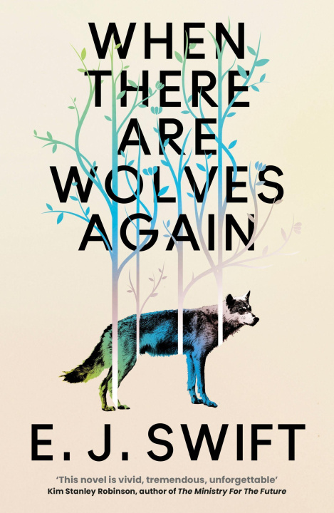Kniha When There Are Wolves Again E. J. Swift