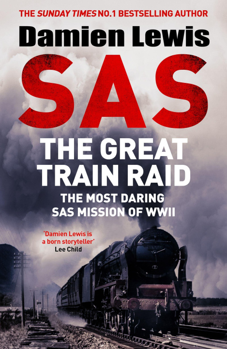 Könyv SAS The Great Train Raid Damien Lewis