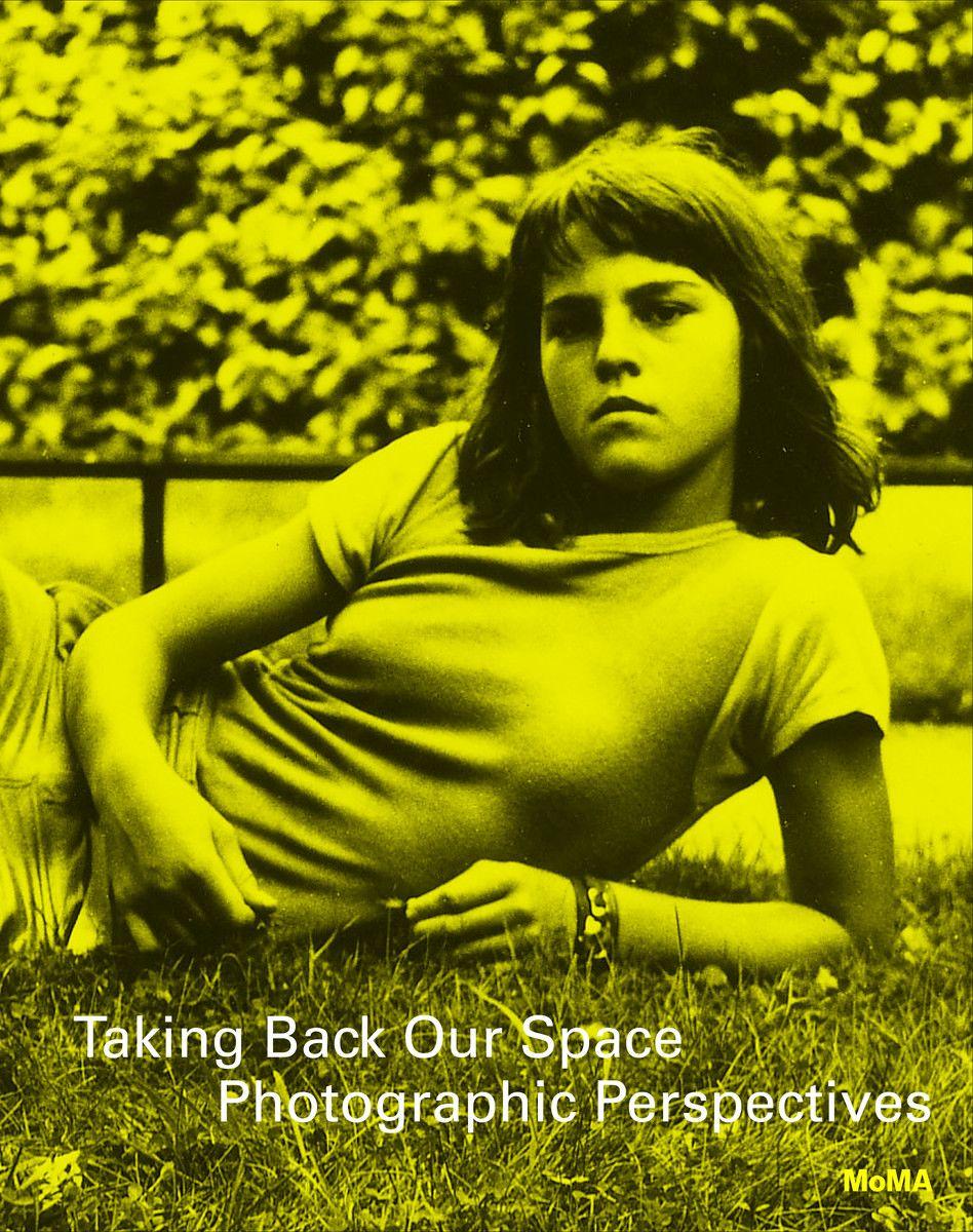 Book Taking Back Our Space Roxana Marcoci