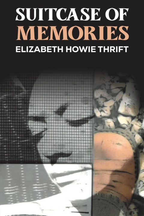 Kniha Suitcase of Memories Elizabeth Howie Thrift