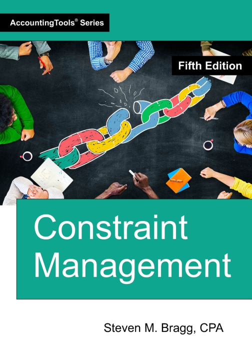Kniha Constraint Management Steven M. Bragg