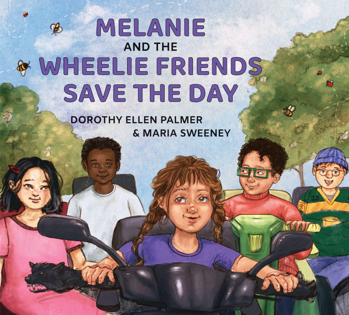 Knjiga Melanie and the Wheelie Friends Save the Day Maria Sweeney