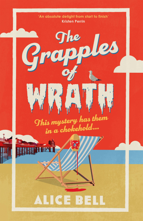 Kniha The Grapples of Wrath Alice Bell