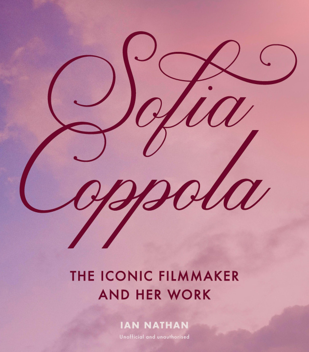 Kniha Sofia Coppola Ian Nathan